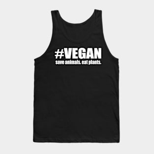 Hashtag Vegan Save Animals Eat Plants Tank Top
